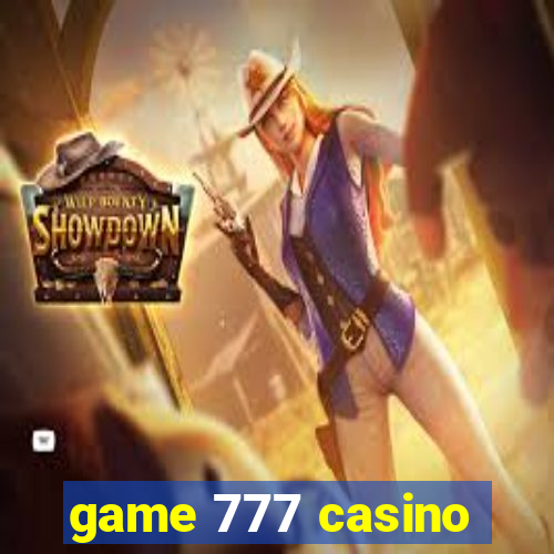 game 777 casino