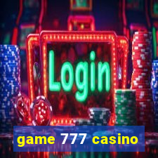 game 777 casino