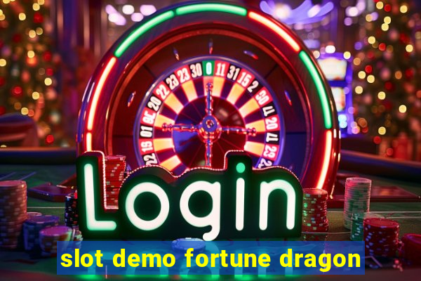 slot demo fortune dragon