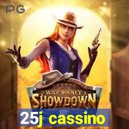 25j cassino