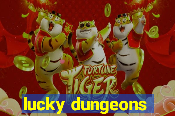 lucky dungeons