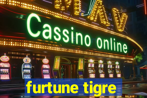 furtune tigre