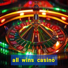 all wins casino 100 free spins