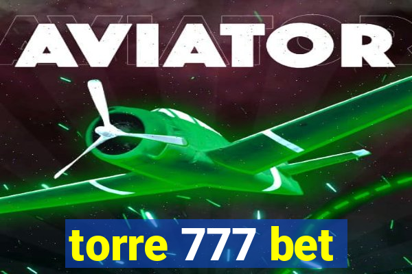 torre 777 bet