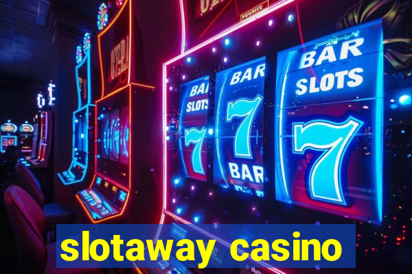 slotaway casino