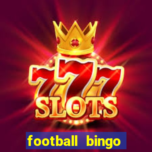 football bingo online - play now