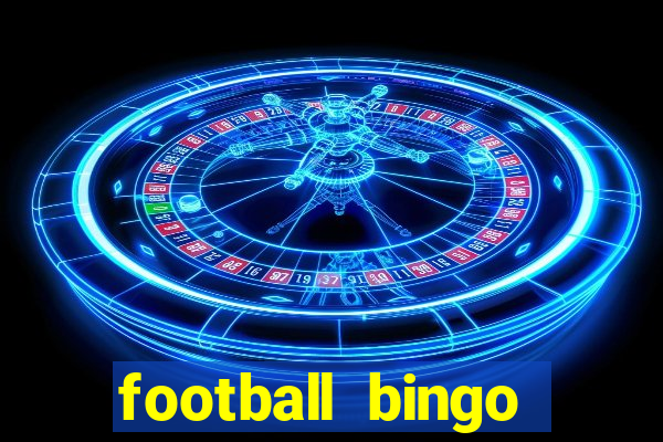 football bingo online - play now