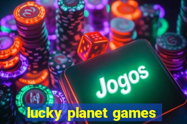 lucky planet games