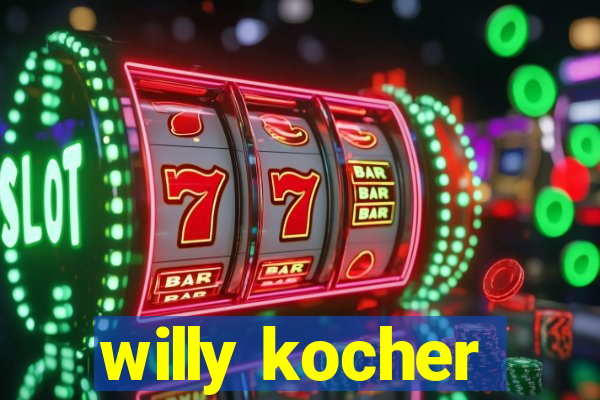 willy kocher