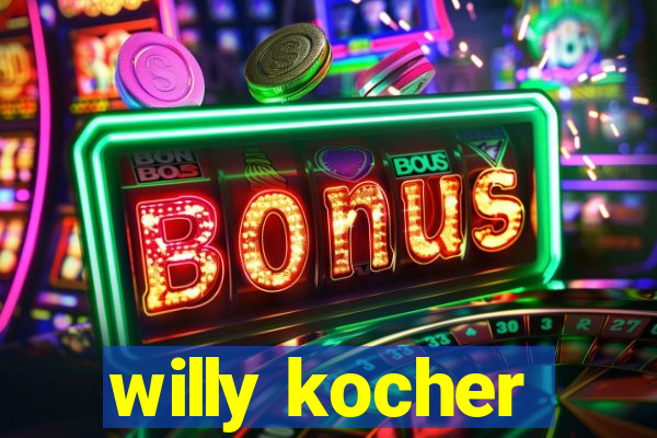 willy kocher