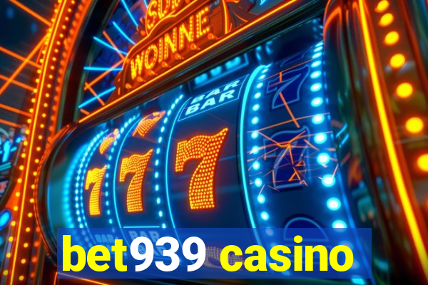 bet939 casino