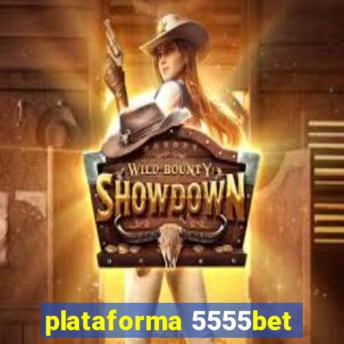 plataforma 5555bet