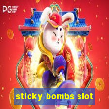 sticky bombs slot