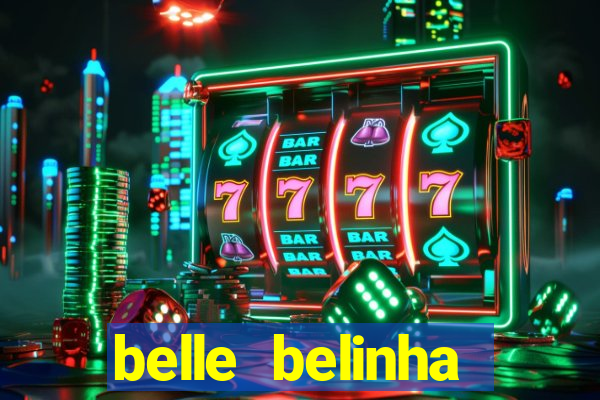 belle belinha privacy free