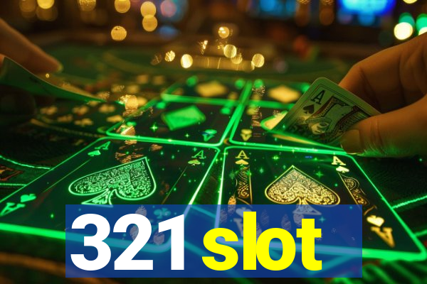 321 slot