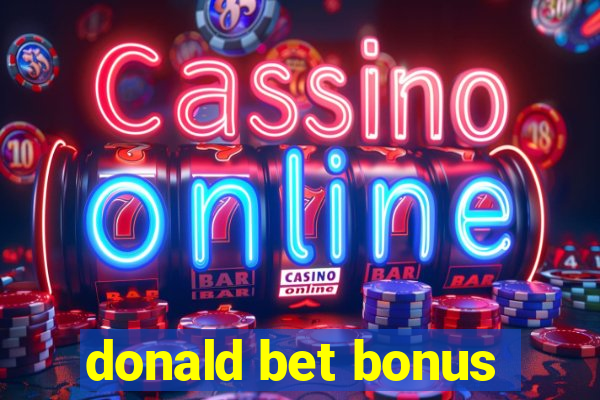 donald bet bonus