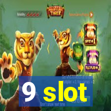 9 slot