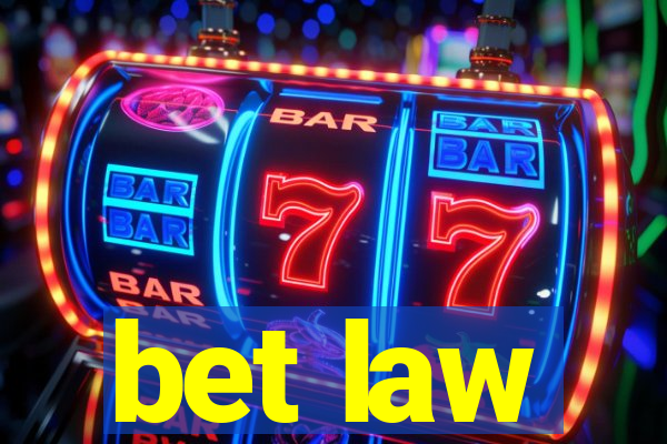 bet law