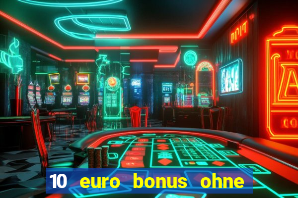 10 euro bonus ohne einzahlung betamo casino