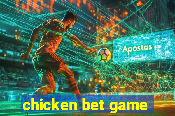 chicken bet game