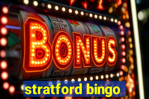 stratford bingo