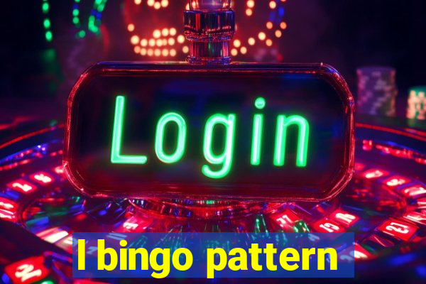 l bingo pattern