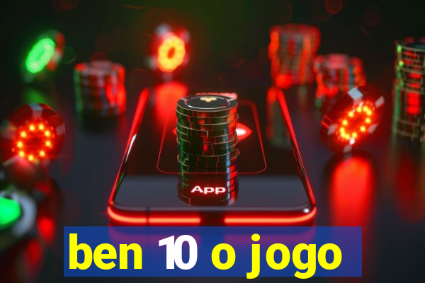 ben 10 o jogo