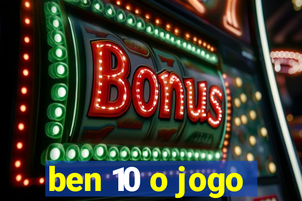 ben 10 o jogo