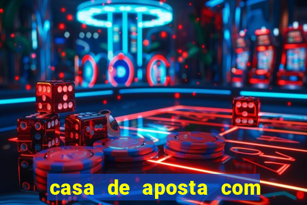 casa de aposta com deposito minimo de 1 real