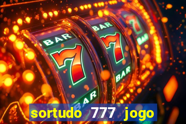 sortudo 777 jogo de cassino