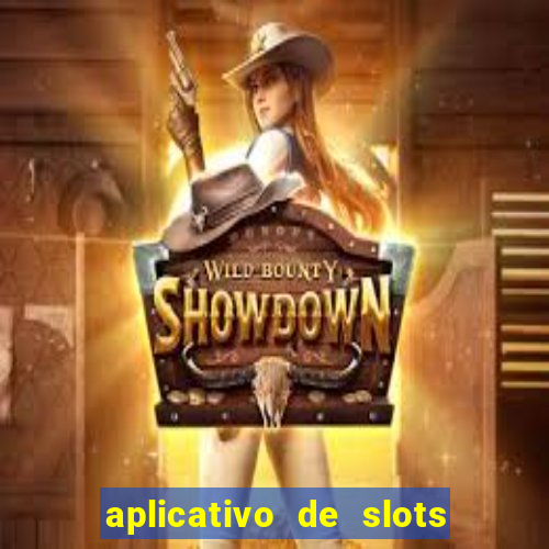 aplicativo de slots que pagam