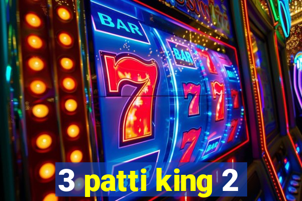 3 patti king 2