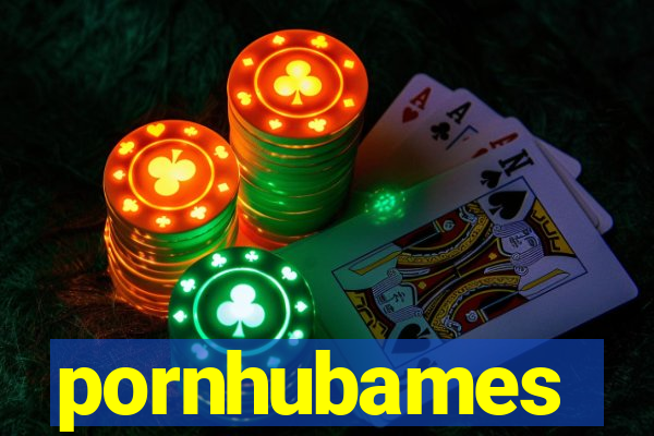 pornhubames