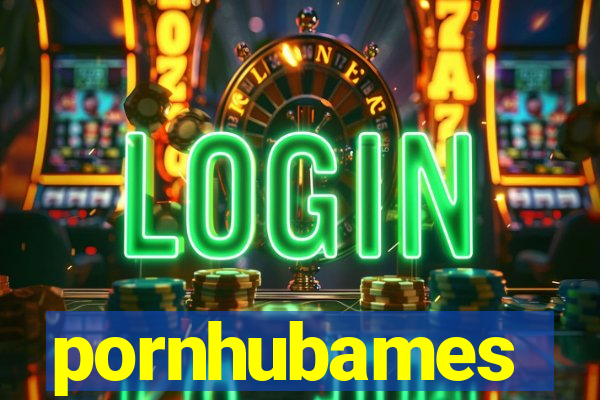 pornhubames