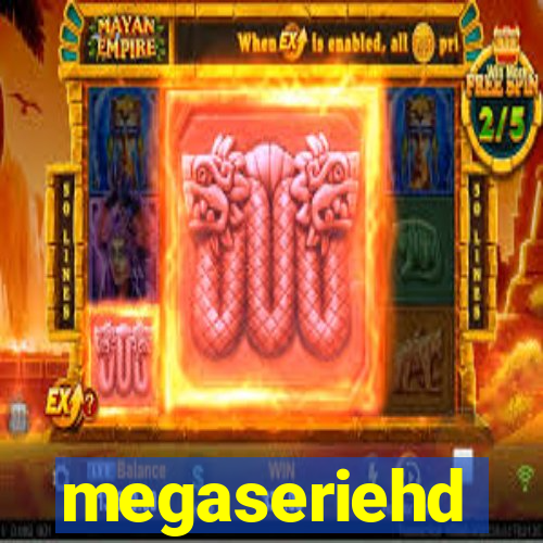 megaseriehd