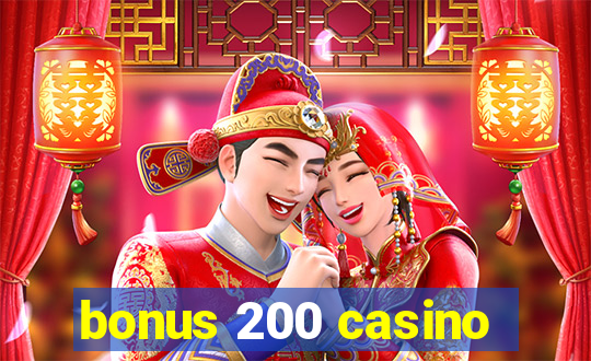 bonus 200 casino