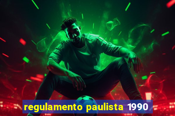 regulamento paulista 1990