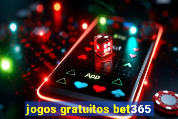 jogos gratuitos bet365