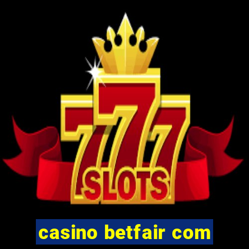 casino betfair com