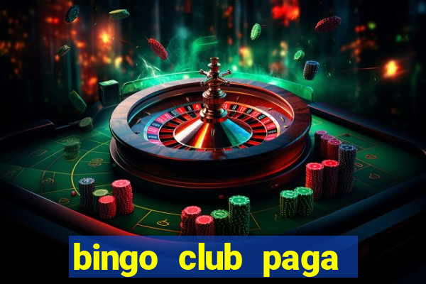 bingo club paga mesmo reclame aqui