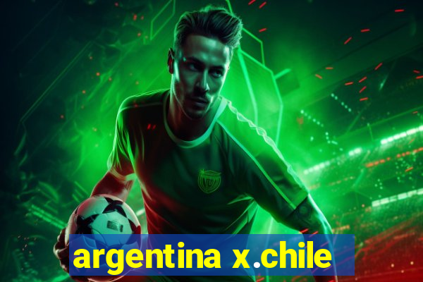 argentina x.chile