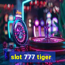 slot 777 tiger