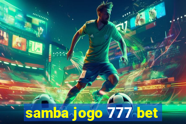 samba jogo 777 bet