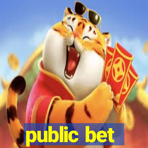 public bet