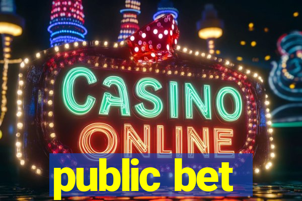 public bet