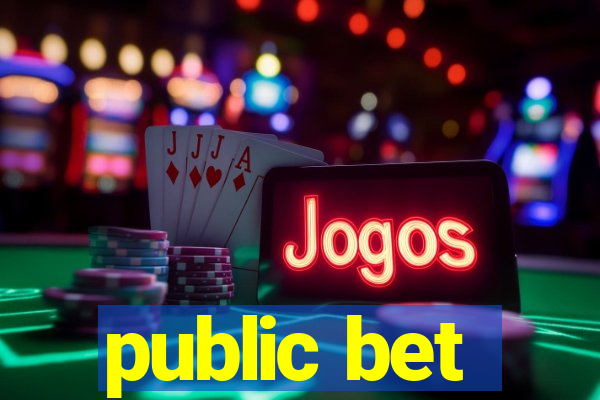 public bet