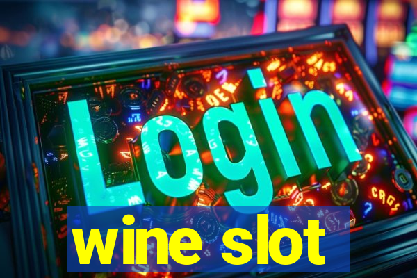 wine slot