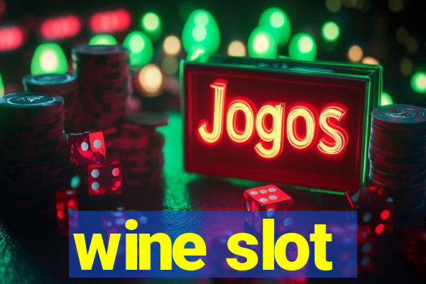 wine slot