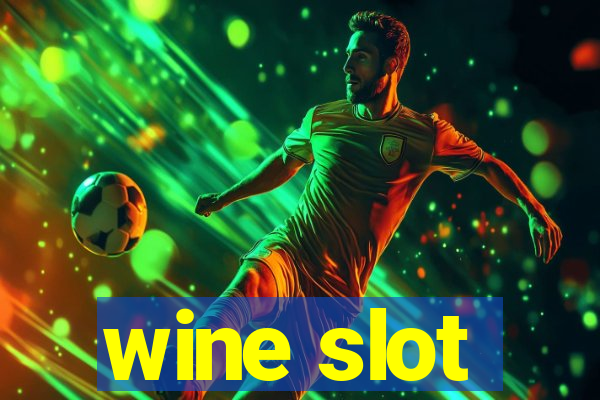 wine slot