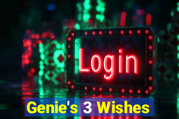 Genie's 3 Wishes